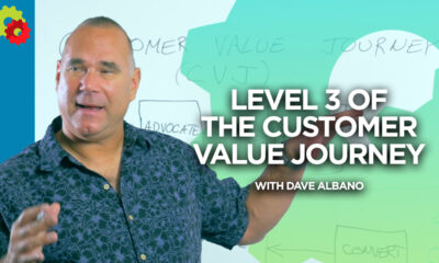 Level 3 of the Customer Value Journey with Dave Albano [VIDEO]