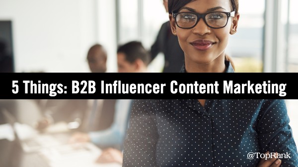 B2B influencer content marketing