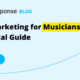 Email Marketing for Musicians: A Practical Guide for 2022