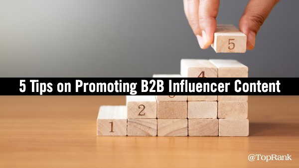 5 Tips Promote B2B Influencer Content