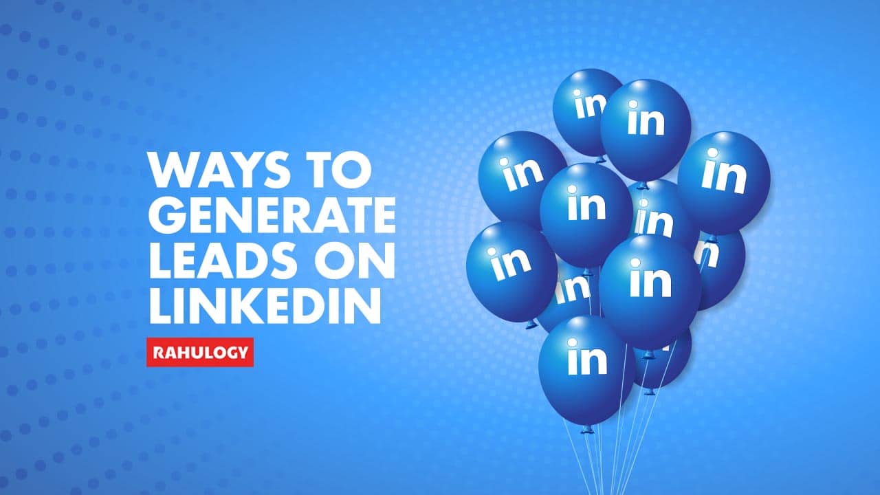 14 Proven ways to generate Quality B2B leads on LinkedIn
