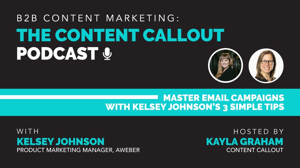 Master Email Campaigns with Kelsey Johnson’s 3 Simple Tips, Ep #81