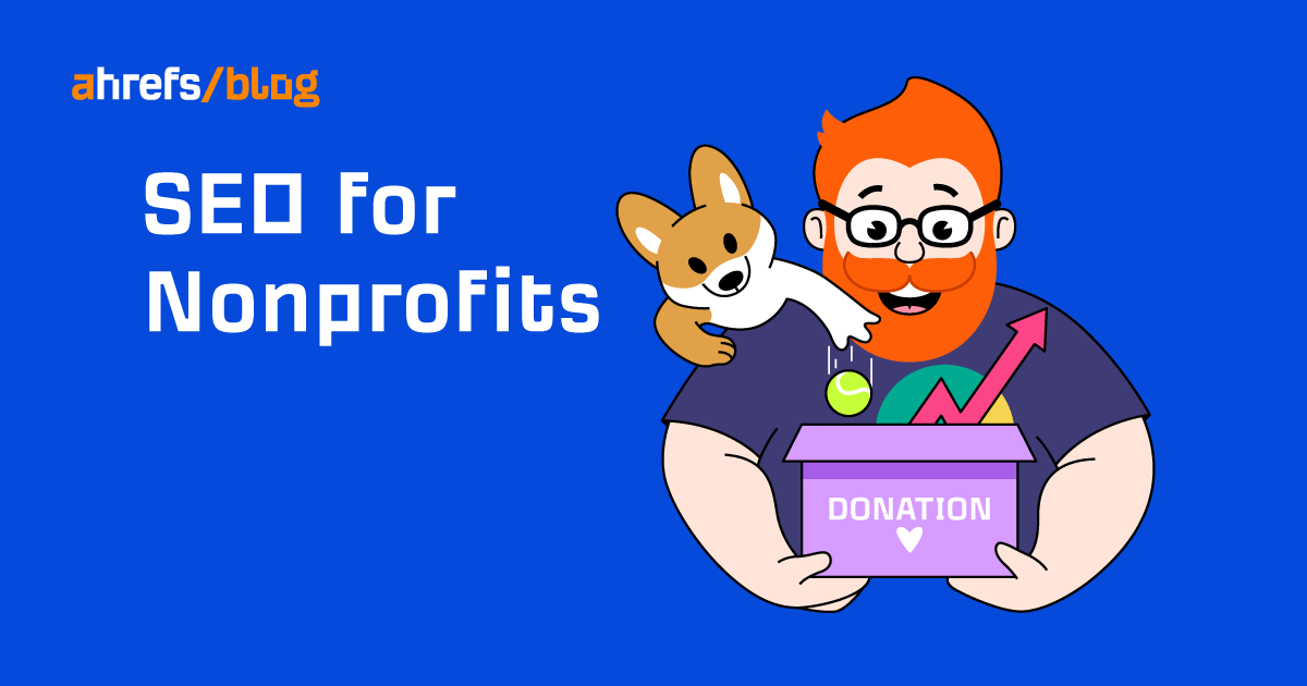 SEO for Nonprofits & Charities: 13 Tips for More Traffic