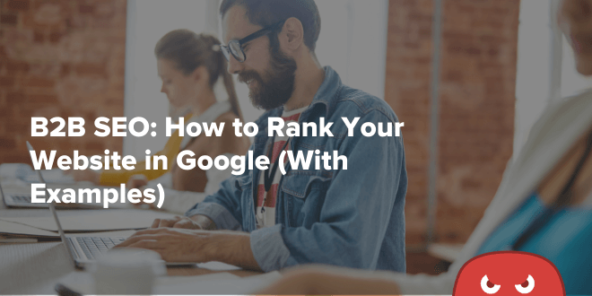 B2B SEO guide to ranking your website