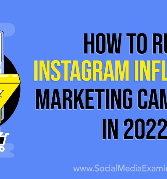 How to Run Instagram Influencer Marketing Campaigns in 2022